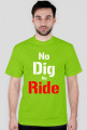 No Dig No Ride- Rude Boys