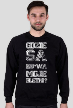 Gdzie są ku*wa moje bletki? (bluza)