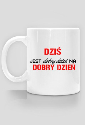 Kubeczek na dobry dzień ;)