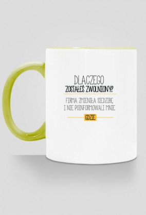 Dlaczego zostałeś zwolniony?