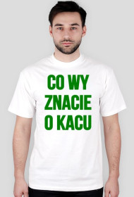 Co Wy znacie o kacu1