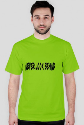 Never Look Behind