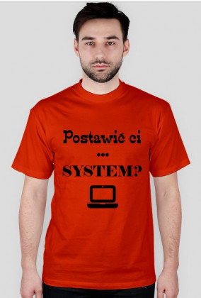 Informatyczne koszulki Made For Geek - Postawic ci system