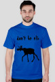 Don't be elk