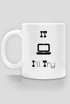 Informatyczne kubki Made For Geek - IT - I'll Try