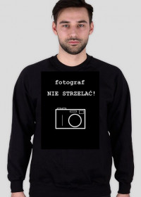 fotograf NIE STRZELAĆ! - czarna bluza