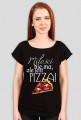 Koszulka- Miłości nie ma, ale jest pizza. Czarna