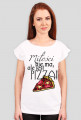 Koszulka- Miłości nie ma, ale jest pizza. Biała i szara
