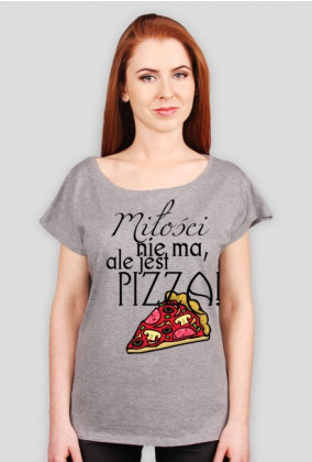 Koszulka- Miłości nie ma, ale jest pizza. Biała i szara