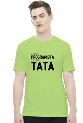 Koszulka - z zawodu programista, z wyboru tata - dziwneumniedziala.com - koszulki dla informatyków