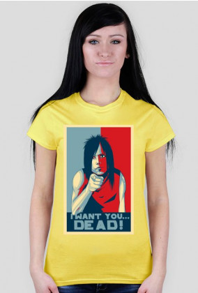 Koszulka damska - I Want You... DEAD!