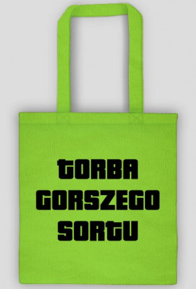 TORBA GORSZEGO SORTU
