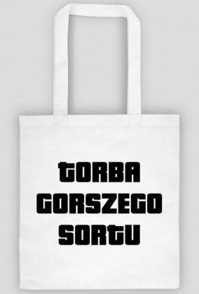 TORBA GORSZEGO SORTU