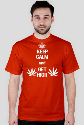 Koszulka "Keep Calm and Get High"