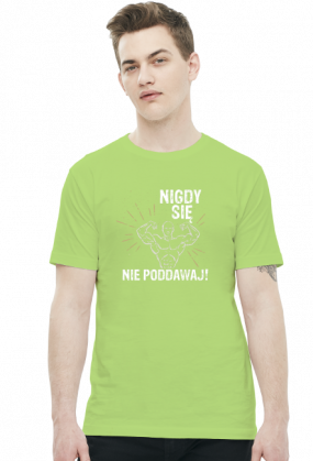 Nigdy się nie poddawaj - koszulka męska