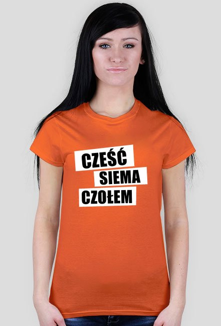 Cześć, siema, czołem damska koszulka