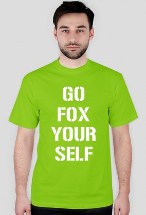 Koszulka z białym napisem Go Fox Your Self