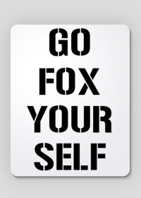 Podkładka pod mysz Go Fox Your Self