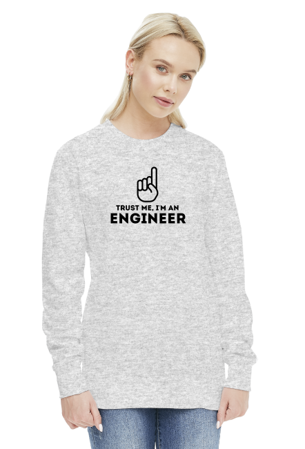 Bluza damska bez kaptura -Trust me, i'm an engineer - koszulki / bluzy / produkty dla informatyków - dziwneumniedziala.cupsell.pl