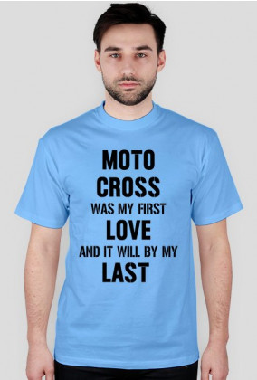 Koszulka z czarnym napisem Motocross Was My First Love
