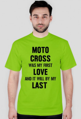 Koszulka z czarnym napisem Motocross Was My First Love