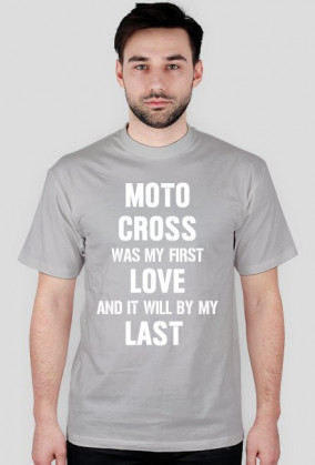 Koszulka z białym napisem Motocross Was My First Love