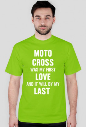 Koszulka z białym napisem Motocross Was My First Love