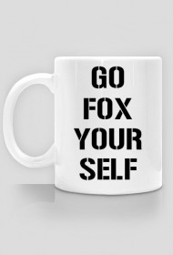 Kubek Go Fox Your Self