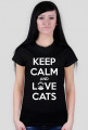 KEEP CALM and LOVE CATS - BLACK - DAMSKI