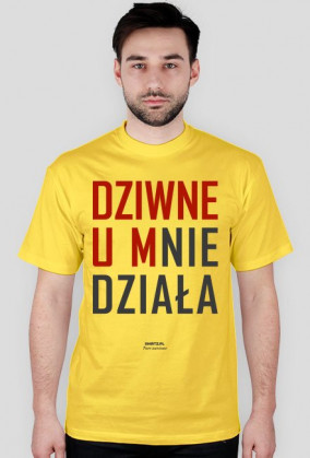 Koszulka Dziwne - u mnie działa