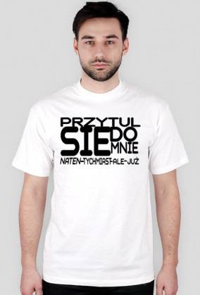 Koszulka męska Przytul się do mnie