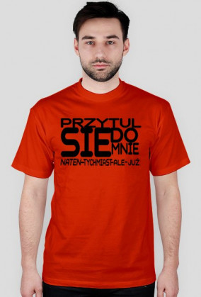 Koszulka męska Przytul się do mnie