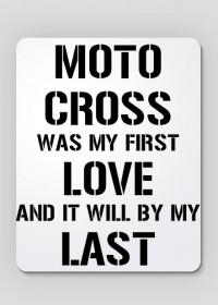 Podkladka pod mysz Motocross Was My First Love