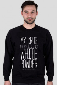 Bluza - MY DRUG OF CHOICE