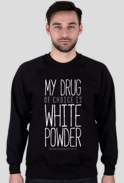 Bluza - MY DRUG OF CHOICE