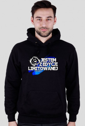 Jestem z edycji limitowanej - Bluza męska