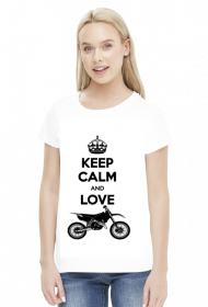 Keep Calm And Love Motocross - damska koszulka motocyklowa