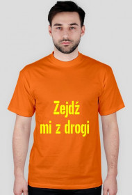 Zejdź mi z drogi