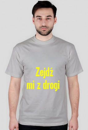 Zejdź mi z drogi