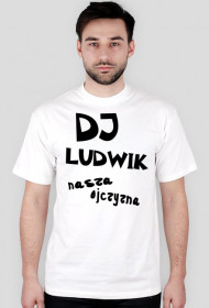T-SHIRT Dj ludwik nasza ojczyzna