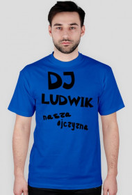 T-SHIRT Dj ludwik nasza ojczyzna niebieska