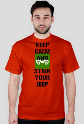 Keep Calm and Stain Your Jeep