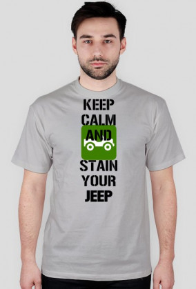 Keep Calm and Stain Your Jeep