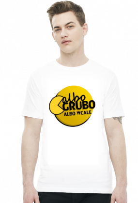 albo grubo albo wcale