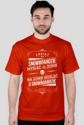 Koszulka - LEPIEJ NA SNOWBOARDZIE MYŚLEĆ O ŻONIE