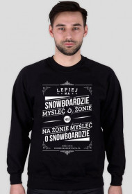 Bluza - LEPIEJ NA SNOWBOARDZIE MYŚLEĆ O ŻONIE