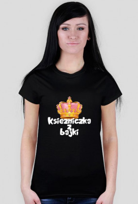 Koszulka "Księżniczką z bajki"