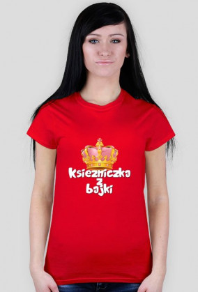 Koszulka "Księżniczką z bajki"