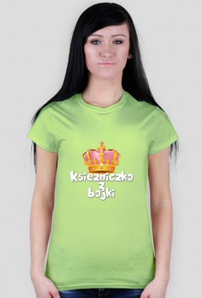 Koszulka "Księżniczką z bajki"
