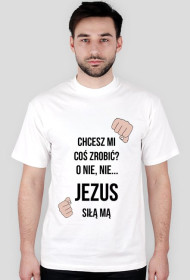 Chcesz mi coś zrobić?